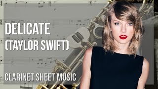 Clarinet Sheet Music How to play Delicate by Taylor Swift [upl. by Eseneg]