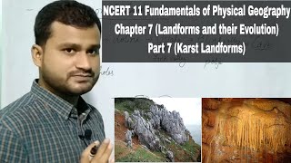 Fundamentals of Physical Geography NCERT 11  Chapter 7  Part 7  Karst Topography [upl. by Resaec]