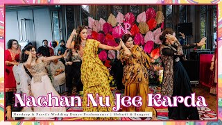 Nachan Nu Jee Karda  Navdeep amp Parvis Wedding Dance Performance  Mehndi amp Sangeet [upl. by Gracie933]