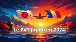 Obtenir son PVT Japon en 2024 [upl. by Adnovaj]