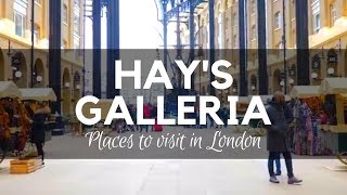 Hays Galleria London  Places to Visit in London [upl. by Ahsekahs]