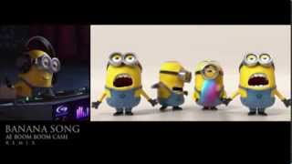 Minions  Banana Song  Ae Boom Boom Cash Remix [upl. by Eras]