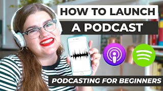 How to Get your Podcast on Apple Podcasts and Spotify  Ultimate Podcast Guide for Beginners [upl. by Ardet547]