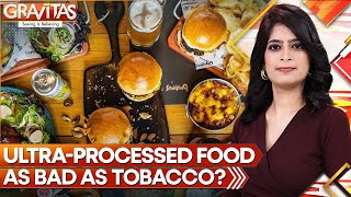 Gravitas  Scientist Warns Ultraprocessed Foods Need Tobaccostyle Warnings  WION [upl. by Anad]