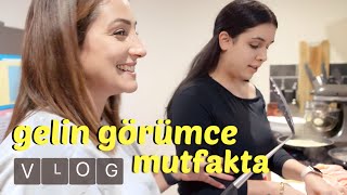 VLOG GELIN GÖRÜMCE MUTFAKTAYIZ MORALİM BOZULDU [upl. by Moira]