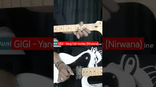 Intro Gitar Yang Tlah Berlalu NirwanaGIGI Band guitar guitarcover introgitar gigiband [upl. by Viradis]