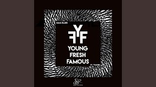 Young Fresh Famous feat Tymore [upl. by Nnylakcaj]