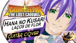 Saint Seiya The Lost Canvas  Hana no Kusari  Laços de Flor ENDING by Guitarrista de Atena [upl. by Gnohc]