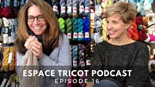 Espace Tricot Podcast  Episode 16 [upl. by Powel655]