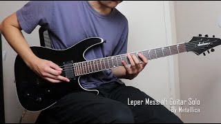 Metallica  Leper Messiah Guitar Solo Cover w Tabs [upl. by Orutra]