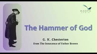 The Hammer of God by G K Chesterton from The Innocence of Father Brown Audiobook [upl. by Naiditch]