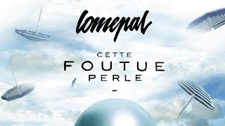 Lomepal  Cette foutue perle Prod Meyso [upl. by Noswal]