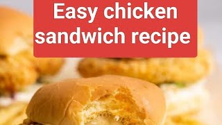 easy chicken sandwich recipe [upl. by Herrera]