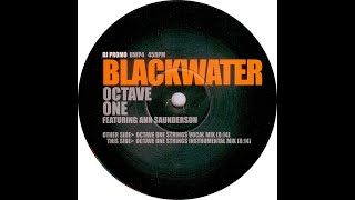 Octave One Featuring Ann Saunderson – Blackwater Octave One Strings Vocal Mix [upl. by Kesley]