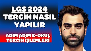 LGS TERCİH NASIL YAPILIR 2024  ADIM ADIM EOKUL TERCİH İŞLEMLERİ [upl. by Tenneb868]