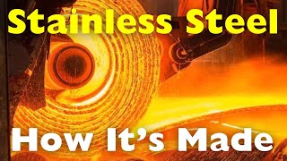 How is Stainless Steel Made [upl. by Eedia]