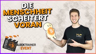 Die Menschheit scheitert voran  Blocktrainer Event 2024 [upl. by Suivatnod]