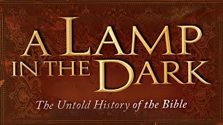 A Lamp in the Dark The Untold History of the Bible  Trailer [upl. by Attenna]