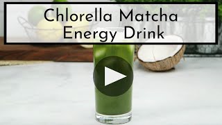 Chlorella Matcha Energy Drink [upl. by Ettennil]