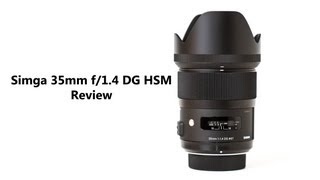 Sigma 35mm f14 DG HSM Review [upl. by Esirrehc]