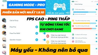 Game Booster GAMING MODE PRO 🚨 Tự Động Tăng Tốc  TĂNG FPS  GIẢM PING [upl. by Yahsed]