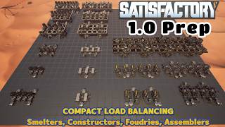 Satisfactory 10 Prep  Blueprints  Compact Load Balancing [upl. by Alarick352]