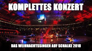 Weihnachtssingen auf Schalke 2018  Komplettes Konzert Only Audio [upl. by Genia]