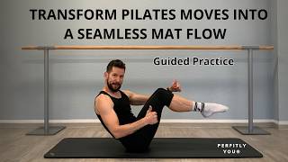 Transform Pilates Moves into a Seamless Mat Flow I Guided Practice [upl. by Reehsab]