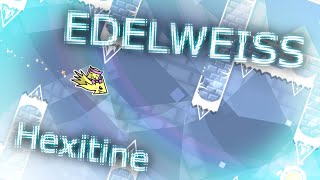 Edelweiss by Hexitine  Extreme Demon New Personal Hardest  Geometry Dash [upl. by Aziaf]