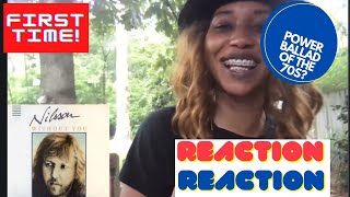 Harry Nilsson Reaction Without You 70s POWER BALLAD  Empress Reacts [upl. by Vonni985]