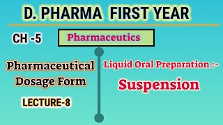 Suspension  CH5  L8  Pharmaceutics  Liquid oral preparation  DPharm first year [upl. by Fausta781]