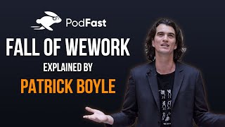 The Inevitable Decline of WeWork Explained by Patrick Boyle  Summary [upl. by Keli612]