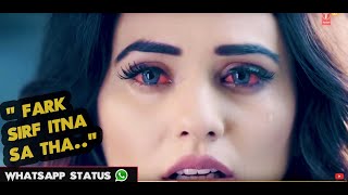 💕Very Sad Whatsapp Status 💕 Fark Sirf Itna Sa Tha [upl. by Shore]