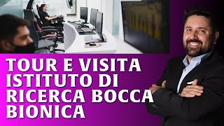 Tour e Visita Istituto di Ricerca Bocca Bionica Dr Palmas mostra la Tecnologia [upl. by Aiekram]