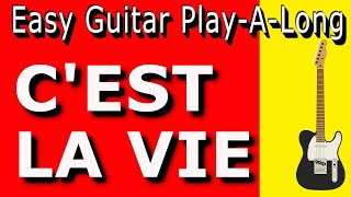 CEST LA VIE  EZ Guitar PlayALong [upl. by Aihceyt330]