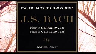 J S Bach  Masses BWV 235 amp 236  Pacific Boychoir Academy [upl. by Rollins419]