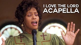 Whitney Houston  I Love The Lord from The Preachers Wife  Acapella [upl. by Worlock]