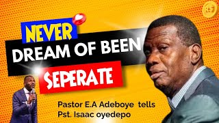 Never Dream of Been Seperate  Pastor E A Adeboye tells Pst Isaac Oyedepo [upl. by Massab239]