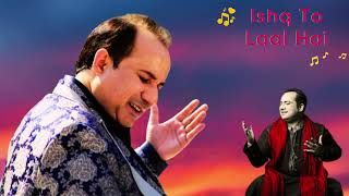 Ishq to laal hai  Laal Ishq  Rahat Fateh Ali Khan Sad Song [upl. by Asilegna258]