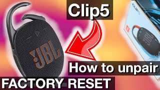 How to UNPAIR the JBL CLIP5 Bluetooth speaker Factory Reset instructions [upl. by Bernardine]