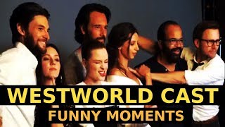 WESTWORLD CAST FUNNY MOMENTS  BEST COMPILATION [upl. by Cassie932]