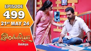 Ilakkiya Serial  Episode 499  21st May 2024  Shambhavy  Nandan  Sushma Nair [upl. by Anitrebla415]