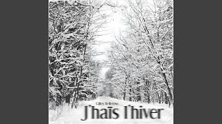 Jhaïs lhiver [upl. by Dincolo]