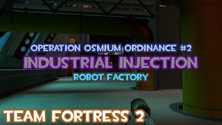 TF2 MvM Operation Osmium Ordinance 21 Robot Factory  Industrial Injection Pyro Gameplay [upl. by Ternan]