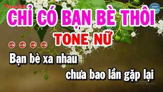 Karaoke Chỉ Có Bạn Bè Thôi Tone Nữ Nhạc Sống Mới Dễ Hát Nhất  Karaoke Đệ Nhất [upl. by Yrram]