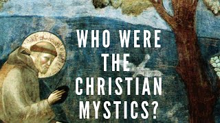 Introducing The Christian Mystics [upl. by Fries]