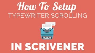 Scrivener Tutorial How To Use The Typewriter Scrolling [upl. by Werdma]