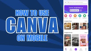 How to Use Canva in Mobile App  Canva App  2024 [upl. by Kolva]