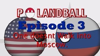 Polandball One Doesnt Walk Into Moscow [upl. by Kalfas785]