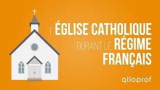 LÉglise catholique durant le régime français  Histoire  Alloprof [upl. by Magnusson]